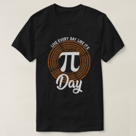 Camiseta Vivir todos los días como si fuera el día de las c