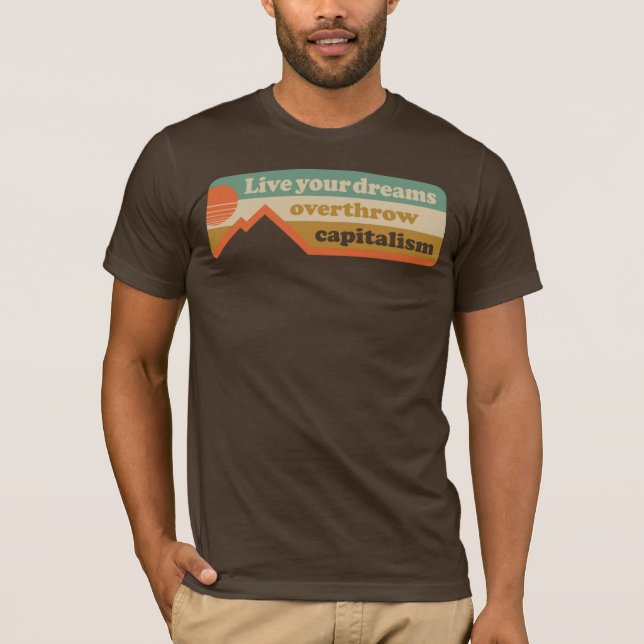 Camiseta Vivir tus sueños - derrocar al capitalismo (Anverso)