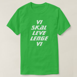 Camiseta viviremos mucho tiempo en verde noruego