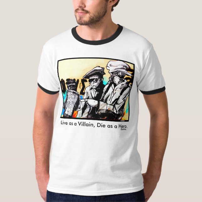 Camiseta "Vivo como malvado, muere como la cita de Banksy (Anverso)