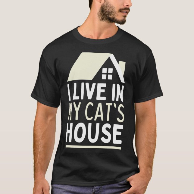 Camiseta Vivo En La Casa De Mi Gato Del Gato Gato O (Anverso)