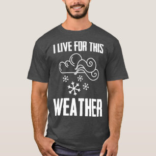 Camiseta Vivo Para Este Tiempo De Las Ciencias Atmosféricas