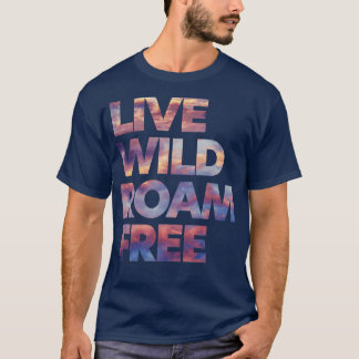 Camiseta Vivo y salvaje sin roaming