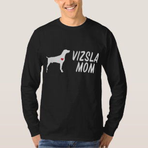 Camiseta Vizsla Mom For Vizsla Perro Dueños De Cachorros Y
