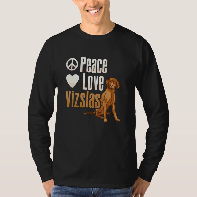 Camiseta Vizsla Peace Love Vizslas Hungarian Vizsla (Anverso)