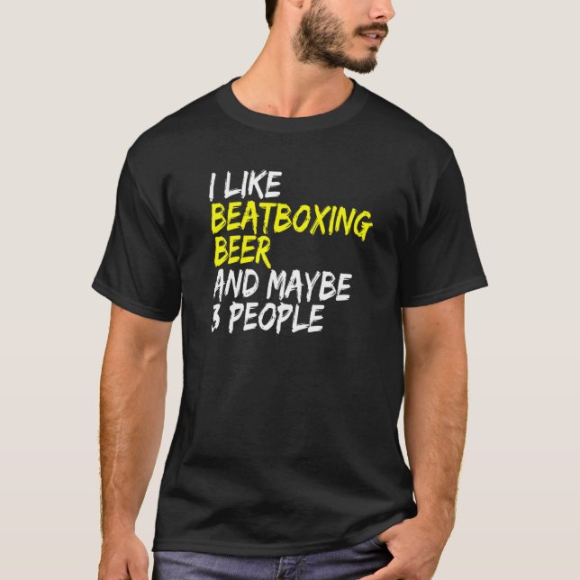 Camiseta Vocal Percussion I like Beatboxing and Beer Beatbo (Anverso)