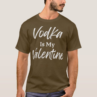Camiseta Vodka es mi divertida El día de San Valentín solte