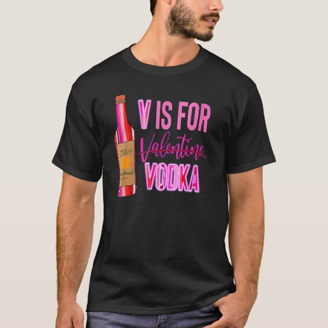 Camiseta Vodka Is My Valentine Funny Valentine's Day Drinki (Anverso)