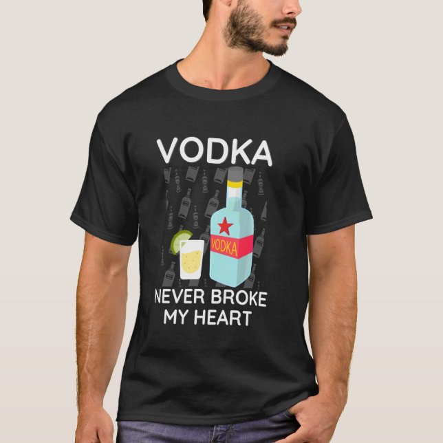 Camiseta Vodka nunca me rompió el corazón (Anverso)