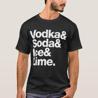 Camiseta Vodka y soda y hielo y cal. (letras blancas)