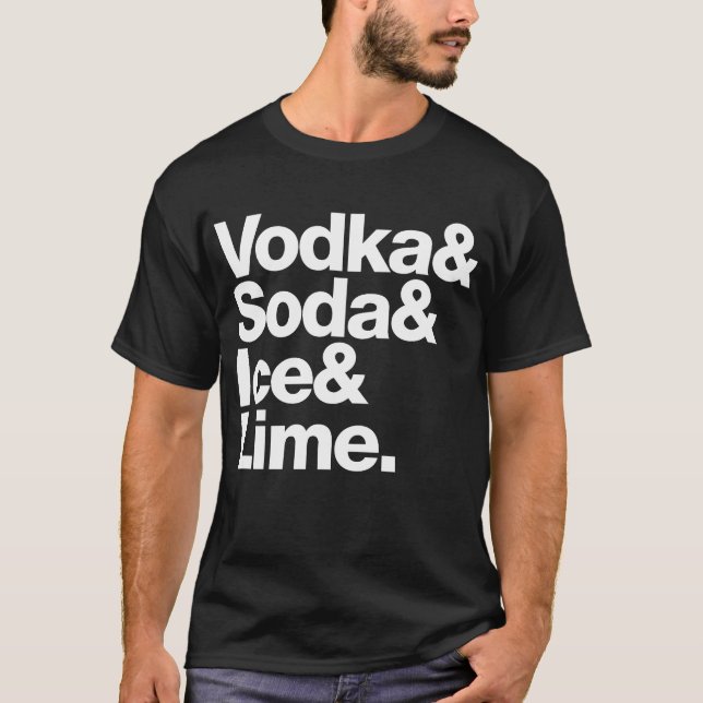 Camiseta Vodka y soda y hielo y cal. (letras blancas) (Anverso)