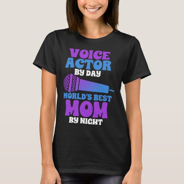 Camiseta Voice Actor Mom Voice Over Recording Expert Artist (Anverso)