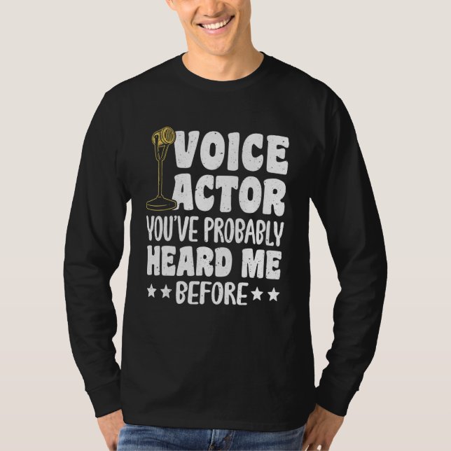 Camiseta Voice Actor Youve Probably Heard Me Before_1 (Anverso)