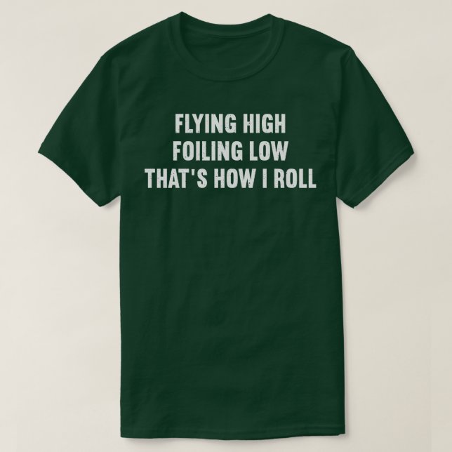 Camiseta Volando alto nivel de niebla bajo, así es como hag (Diseño del anverso)