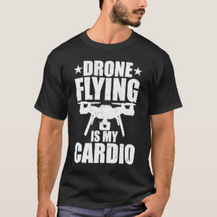 Camiseta Volar Drones Es Mi Piloto De Drones Cardio Quadcop
