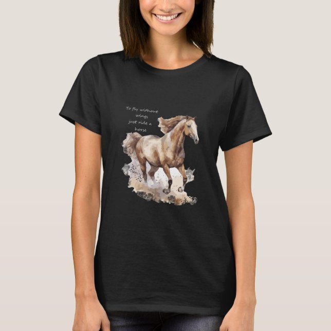 Camiseta Volar sin alas solo monta un caballo (Anverso)
