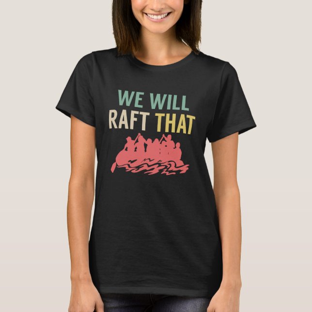 Camiseta Volaremos En El Río Rafting (Anverso)