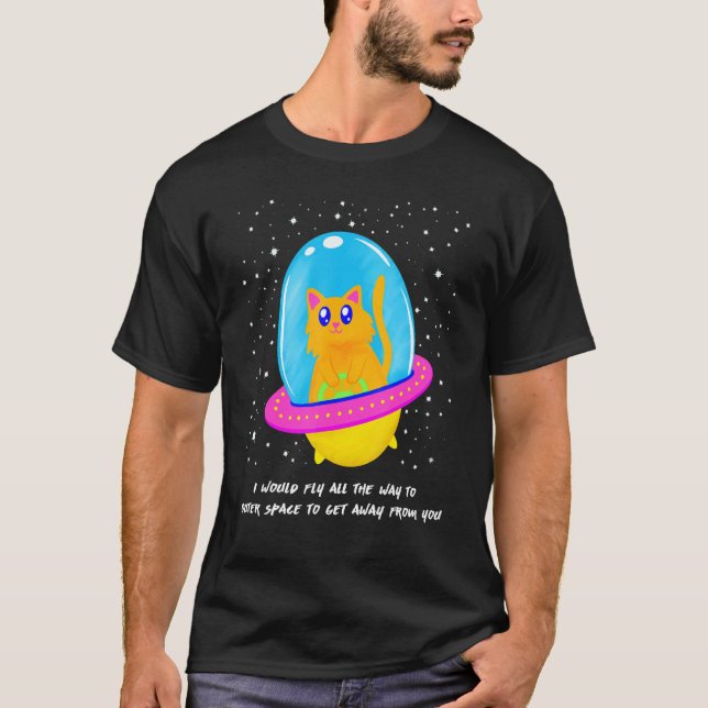 Camiseta Volaría Al Espacio Ultraterrestre Para Alejarme De (Anverso)