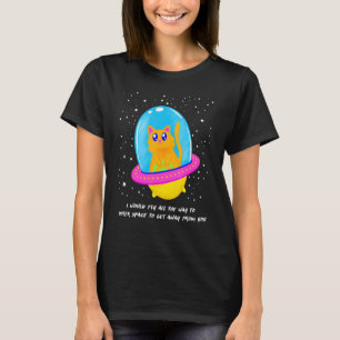 Camiseta Volaría Al Espacio Ultraterrestre Para Alejarme De
