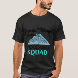 Camiseta Volcán Squad Volcanes Geología Volcánica Lava Volc