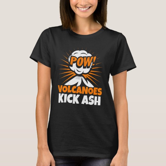 Camiseta Volcanoes Kick Ash Geology Volocanology Volcano   (Anverso)