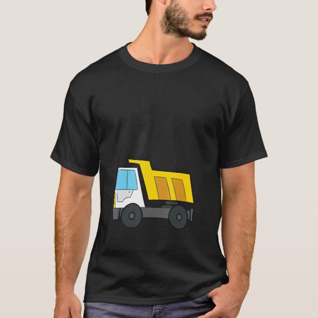 Camiseta Volcar todo lo que soy 1 Camión de la construcción (Anverso)