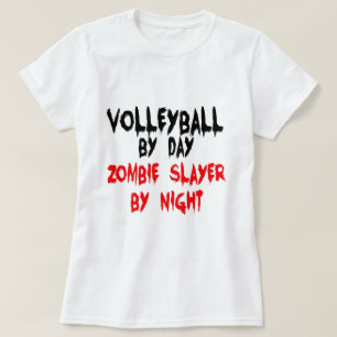 Camiseta Voleibol por día Zombie Slayer por noche