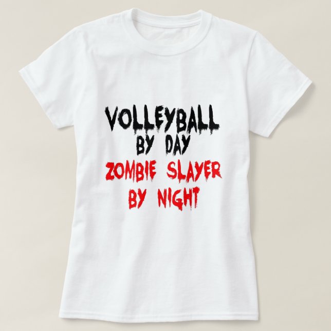 Camiseta Voleibol por día Zombie Slayer por noche (Diseño del anverso)