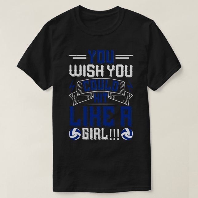 Camiseta Voleibol Que Desearías Poder Golpear Como Un Chica (Diseño del anverso)