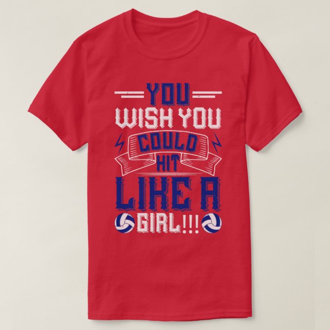 Camiseta Voleibol Que Desearías Poder Golpear Como Un Chica (Diseño del anverso)