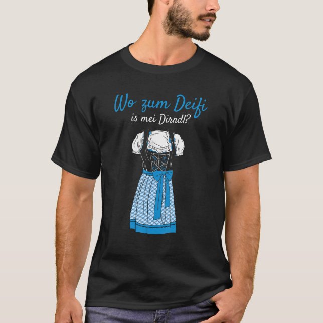 Camiseta Volksfest Blouse Wo Zum Deifi Is Mei Dirndl Replac (Anverso)
