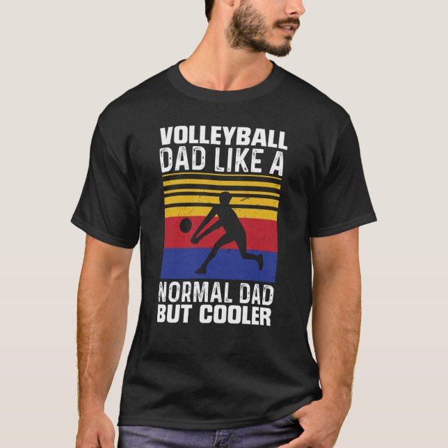 Camiseta Volleyball Dad Like A Normal Dad But Cooler Father (Anverso)