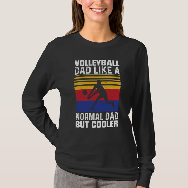 Camiseta Volleyball Dad Like A Normal Dad But Cooler Father (Anverso)