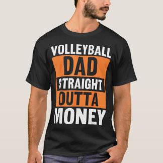 Camiseta Volleyball Dad Straight Outta Money Funny Srts Par
