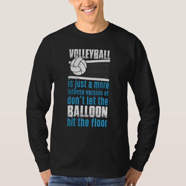 Camiseta Volleyball Don't Let The Balloon Hit The Floor (Anverso)