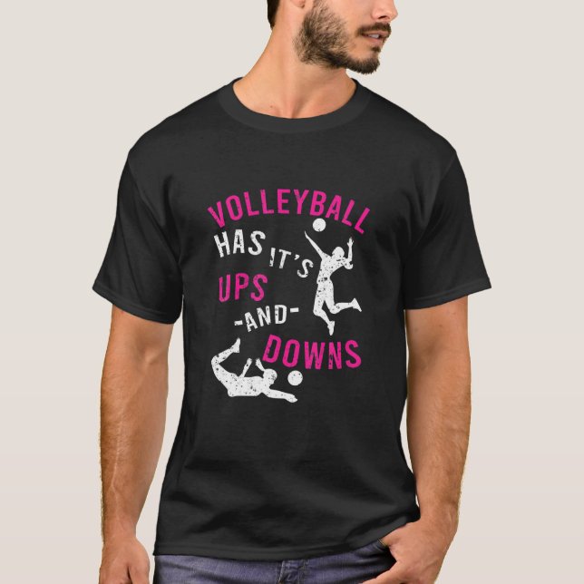 Camiseta Volleyball Has It's Ups And Downs Apparel (Anverso)
