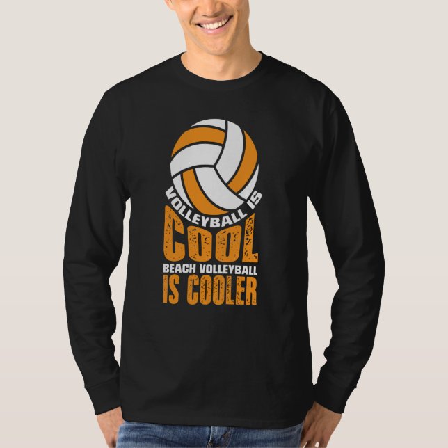 Camiseta Volleyball Is Cool Beach Volleyball Is Cooler (Anverso)