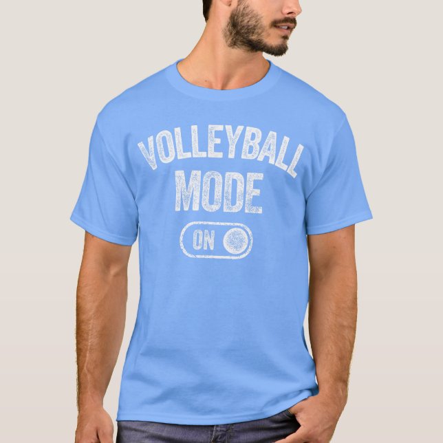 Camiseta Volleyball Mode On Funny Spiker Gift Volleyball Pl (Anverso)