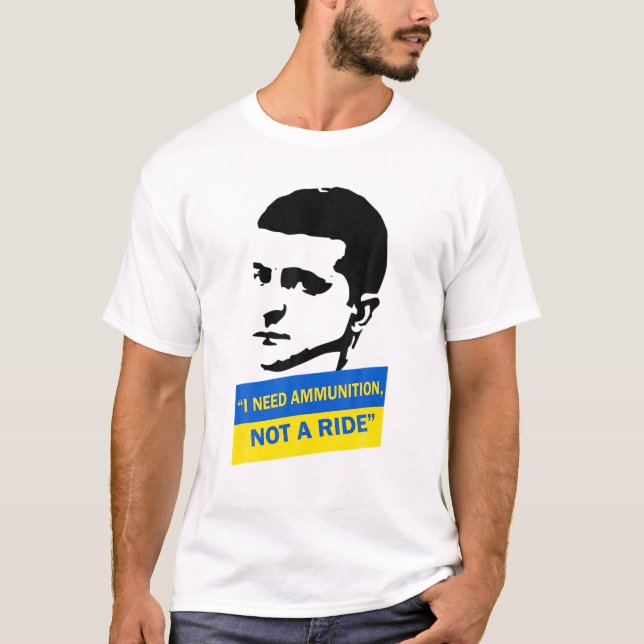 Camiseta Volodymyr Zelensky I Need Ammunition, Not A Ride U (Anverso)
