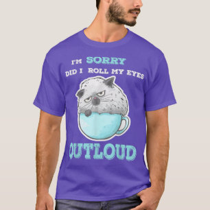 Camiseta ¿Volqué mis ojos hacia afuera, un gato sarcástico