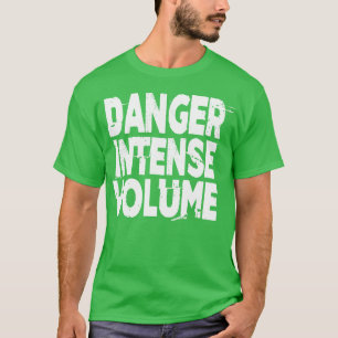 Camiseta Volumen de peligro intenso