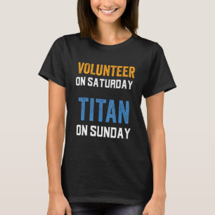 Camiseta Voluntario el sábado Titan el domingo Nashville Fo