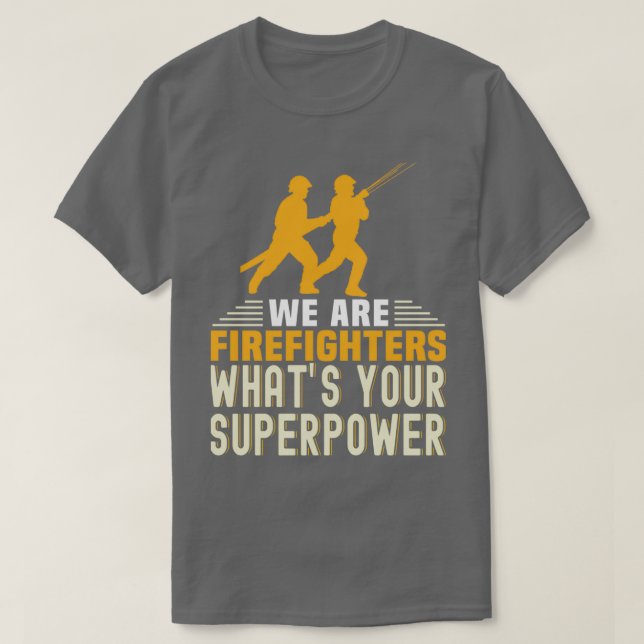 Camiseta Voluntarios Bomberos somos bomberos, ¿cuál es su (Diseño del anverso)