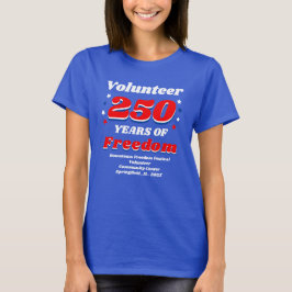Camiseta Volunteer 250 Years of Freedom Event