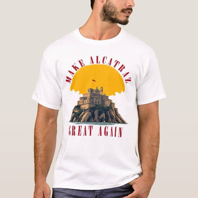 Camiseta volver a hacer grande a alcatraz (Anverso)