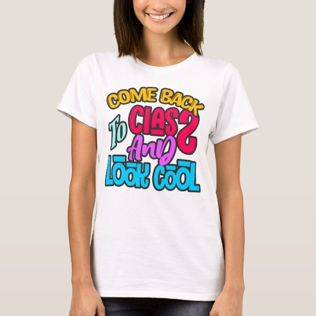Camiseta Volver A La Clase Y Buscar Guay | Volver a la escu (Anverso)
