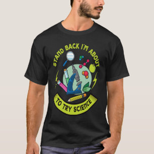 Camiseta Volver Intentaré el microscopio de dispositivo de