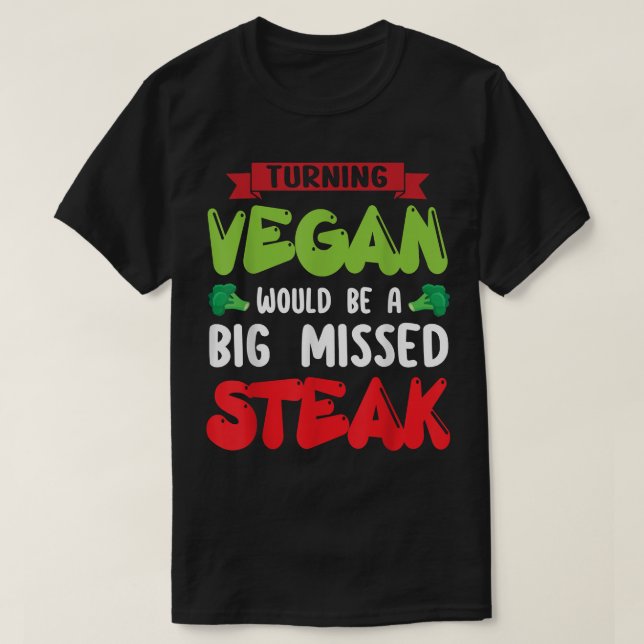 Camiseta Volverse Vegan sería un gran vegetario de carne pe (Diseño del anverso)