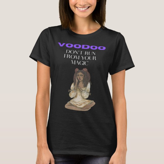 Camiseta Voodoo no huyas de tu magia (Anverso)