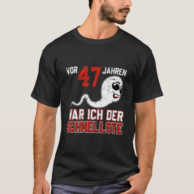 Camiseta Vor 47 Jahren War Ich Der Schnellste Birth B-Day (Anverso)